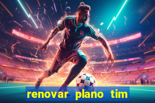 renovar plano tim beta por sms